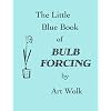 The Little Blue Book of Bulb Forcing