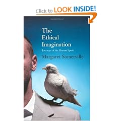 The Ethical Imagination: Journeys of the Human Spirit