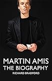 Martin Amis : the biography