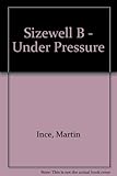 Sizewell B : under pressure
