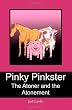 Pinky Pinkster: The Atoner and the Atonement
