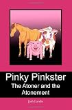 Pinky Pinkster: The Atoner and the Atonement