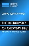 The Metaphysics of Everyday Life: An Essay in Practical Realism