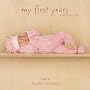 My First Years Journal for Girls (Anne Geddes)