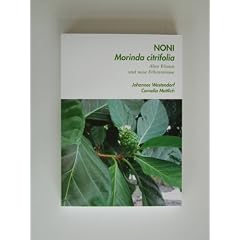 Noni Morinda citrifolia: Altes Wissen und neue Erkentnisse