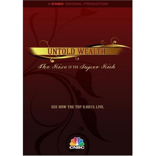 Untold Wealth: The Rise of the Super Rich