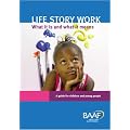 Life Story Work - What It Is and What It Means: A Guide for Children and Young People (Children's Guides)