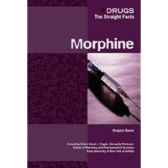 Morphine (Drugs: The Straight Facts)