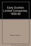 The early Scottish limited companies 1856-1895 : an historical and analytical survey