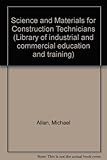 Science and materials for construction technicians