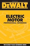 DEWALT Electric Motor Professional Reference - 0975970968