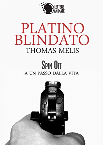 Platino Blindato (Spin Off) (Italian Edition)