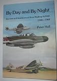 By day and by night : the men and machines of West Malling airfield 1940-1960