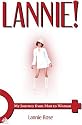 Lannie: My Journey From Man to Woman