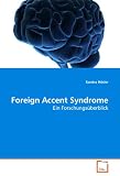Produkt-Bild: Foreign Accent Syndrome: Ein Forschungs&uuml;berblick