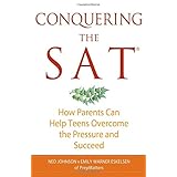 conquering the sat how parents can help teens overcome the pressure and succeed