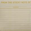 "From the Sticky Note Of" Sticky Note Pad