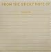 "From the Sticky Note Of" Sticky Note Pad
