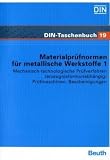 Mechanisch-technologische Pr�fverfahren (erzeugnisformunabh�ngig), Pr�fmaschinen, Bescheinigungen