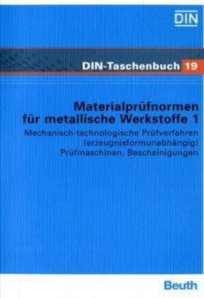 Mechanisch-technologische Pr�fverfahren (erzeugnisformunabh�ngig), Pr�fmaschinen, Bescheinigungen