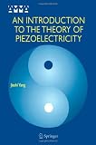 An Introduction to the Theory of Piezoelectricity (Advances in Mechanics and Mathematics)
