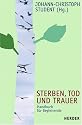 Sterben, Tod und Trauer: Handbuch f&uuml;r Begleitende