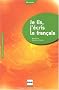 Je lis, j'�cris le fran�ais : M�thode d'alphab�tisation pour adultes