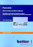 Produkt-Bild: Photovoltaik -  Sonne ernten und Geld verdienen: Grundlagen zum Erwerb und Betrieb der eigenen Solarstromanlage unter Einbeziehung staatlicher Subventionen