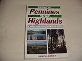 From the Pennines to the Highlands : a walking tour through the Scottish Borders ...