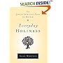 Everyday Holiness: The Jewish Spiritual Path of Mussar