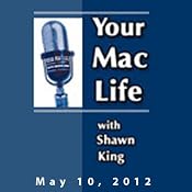 Your Mac Life, May 10, 2012 | [Shawn King]