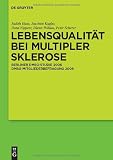 Lebensqualit&auml;t bei Multipler Sklerose: DMSG-Mitgliederbefragung 2006 - Judith Haas, Joachim Kugler, Ilona Nippert, Dieter P&ouml;hlau, Peter Scherer