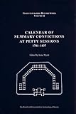 Calendar of summary convictions at petty sessions 1781-1837