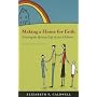 Making a Home for Faith: Nurturing the Spiritual Life of Your Children
