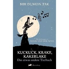 Kuckuck, Krake, Kakerlake: Das etwas andere Tierbuch