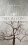 Tree Barking: A Memoir