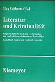Literatur und Kriminalit&auml;t - Ulich Broich, Otto Dann, Wolfgang Naucke