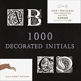1000 Decorated Initials (Agile Rabbit Editions) - Pepin Press