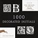 1000 Decorated Initials (Agile Rabbit Editions S.)