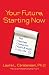 Search : Your Future, Starting Now: Find Happiness, Connection, Health & Wealth, Long Life