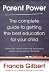 Parent Power: The Complete Guide to Getting the Best Education for Your Child