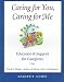 Caring for You, Caring for Me: Education and Support for Caregivers: Leader's Guide