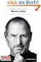 Steve Jobs: Die autorisierte Biografie des Apple-Gr�nders
