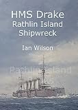 HMS Drake : Rathlin Island shipwreck