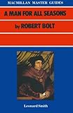 A man for all seasons by Robert Bolt