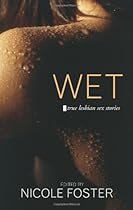 Wet: True Lesbian Sex Stories