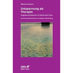 Entspannung als Therapie: Progressive Relaxation in Theorie und Praxis