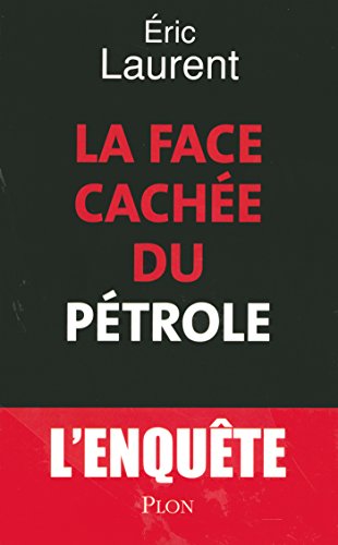 La face cachée du pétrole La face cachée du pétrole