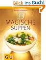 33 Magische Suppen (Di�t & Gesundheit)