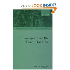 Shakespeare and the Drama of His Time (Oxford Shakespeare Studies)